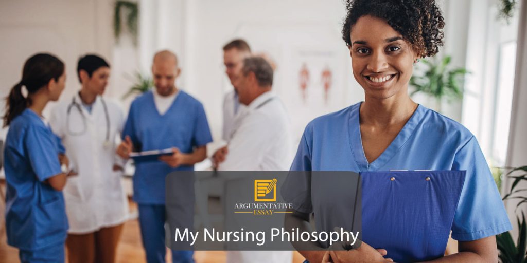 My Nursing Philosophy Free Essay