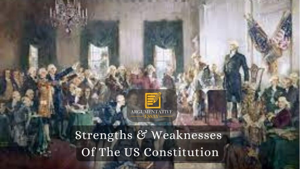 Strengths And Weaknesses Of The US Constitution